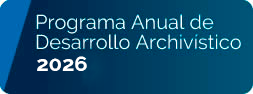 programa anual de desarrollo archivistico