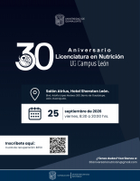 30 Aniversario Licenciatura en Nutrición Campus León