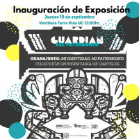 Inauguración de exposición, Guanajuato: mi identidad, mi patrimonio colección universitaria de carteles