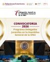 Convocatoria del Programa Delegación Juvenil en la Asamblea General de las Naciones Unidas (AG...