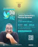Conferencia Magistral: “Justicia Restaurativa y Prácticas Narrativas” 