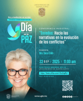 Conferencia Magistral: “Enredos: Hacia las narrativas en la evolución de los conflictos” 