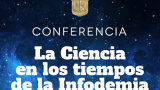 “La ciencia en tiempos de la infodemia”, conferencia que inaugura el ciclo de conferencias de Astronomía 2021 de la UG