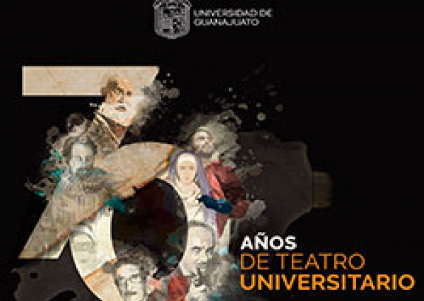 Con tres puestas en escena, se conmemoran 70 años del Teatro Universitario, pilar cultural en Guanajuato