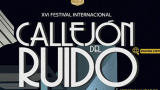Viene la XVI Edición del Festival Internacional Callejón del Ruido
