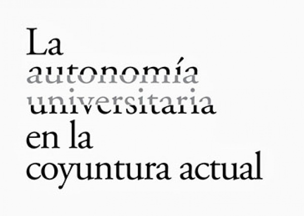 Reúnen a voces expertas para analizar “La autonomía universitaria en la coyuntura actual”