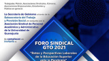 Organizan la Secretaría de Gobierno del Estado y la ASPAAUG el Foro Sindical Gto 2021 