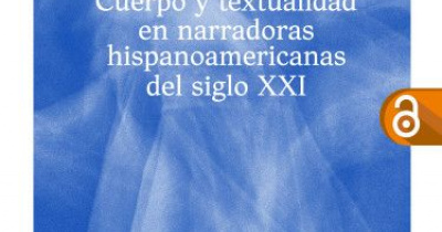 Libro editado por la UG analiza el papel del cuerpo en la obra de escritoras hispanoamericanas