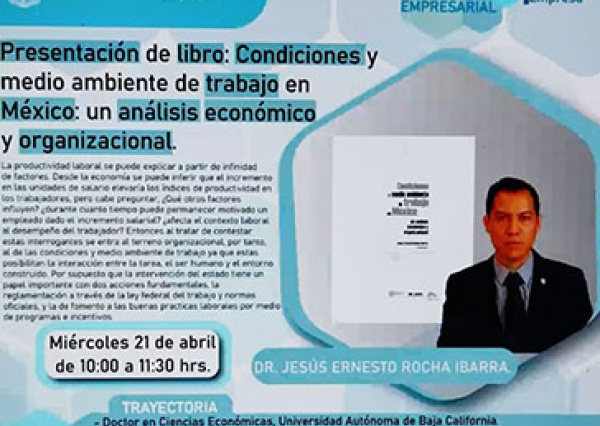 Presentan libro sobre Condiciones y Medio Ambiente de Trabajo en México: un análisis económico y organizacional