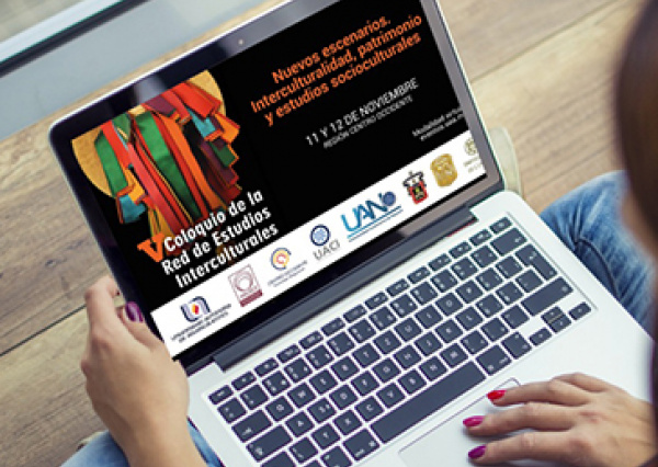 PREPARA RED DE ESTUDIOS INTERCULTURALES SU QUINTO COLOQUIO “NUEVOS ESCENARIOS. INTERCULTURALIDAD, PATRIMONIO Y ESTUDIOS SOCIOCULTURALES”