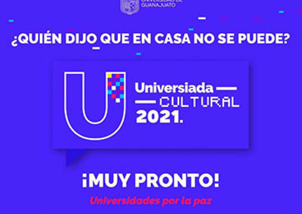 Fomentarán la paz y la unidad en la Universiada Cultural 2021 