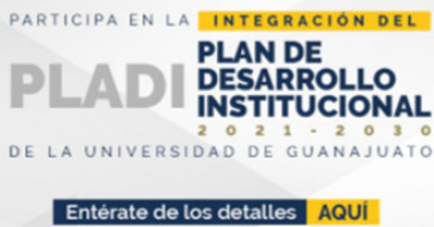 Con un diálogo abierto a la sociedad, integra la UG su Plan de Desarrollo Institucional 